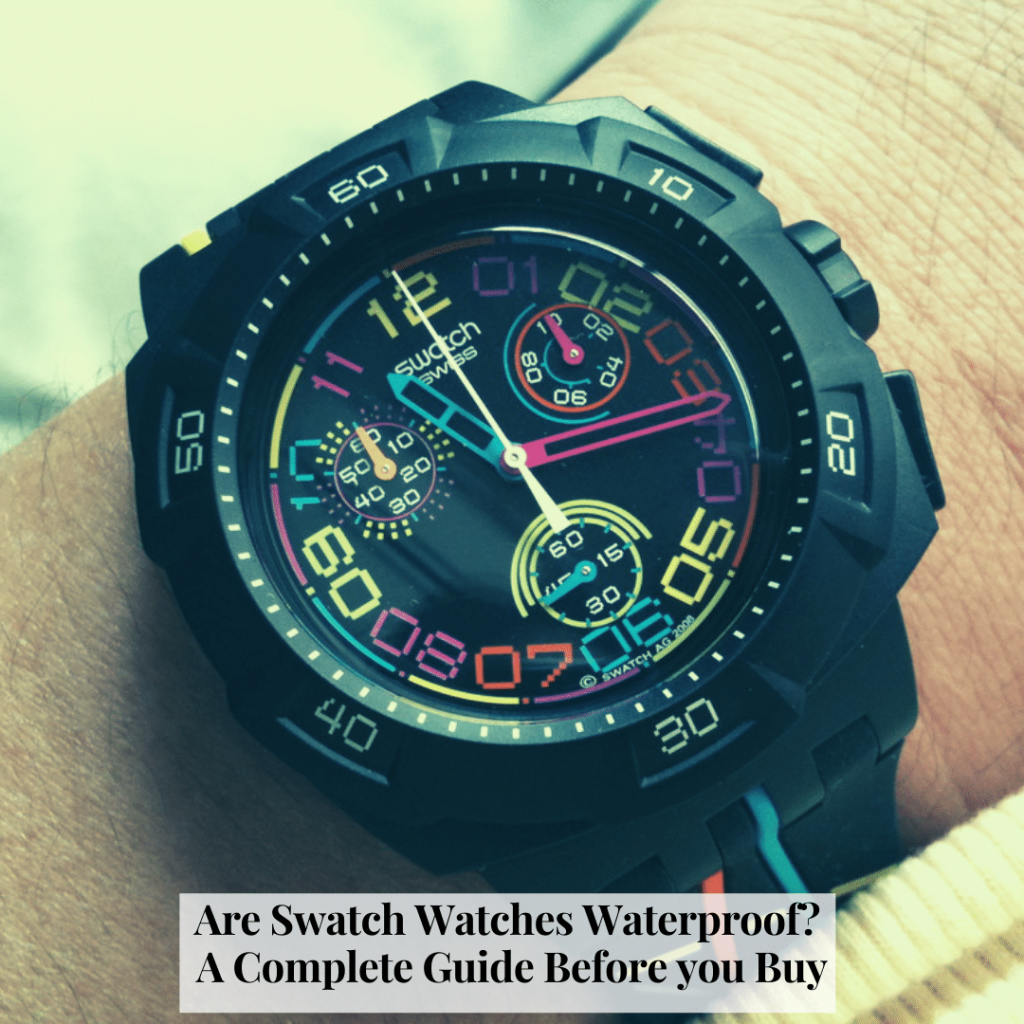 Are Swatch Watches Waterproof? A Complete Guide Before You Buy