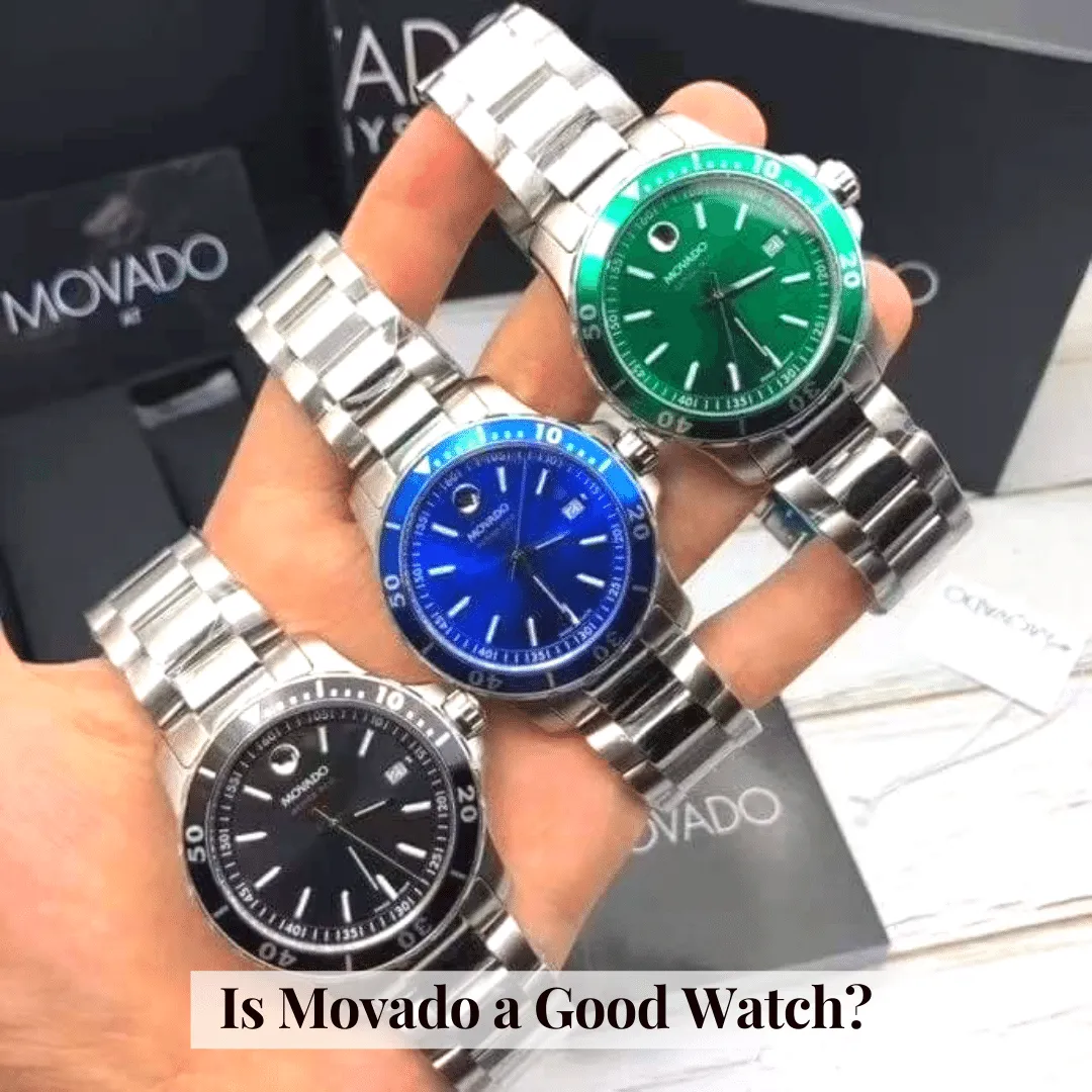 Is Movado a Good Watch